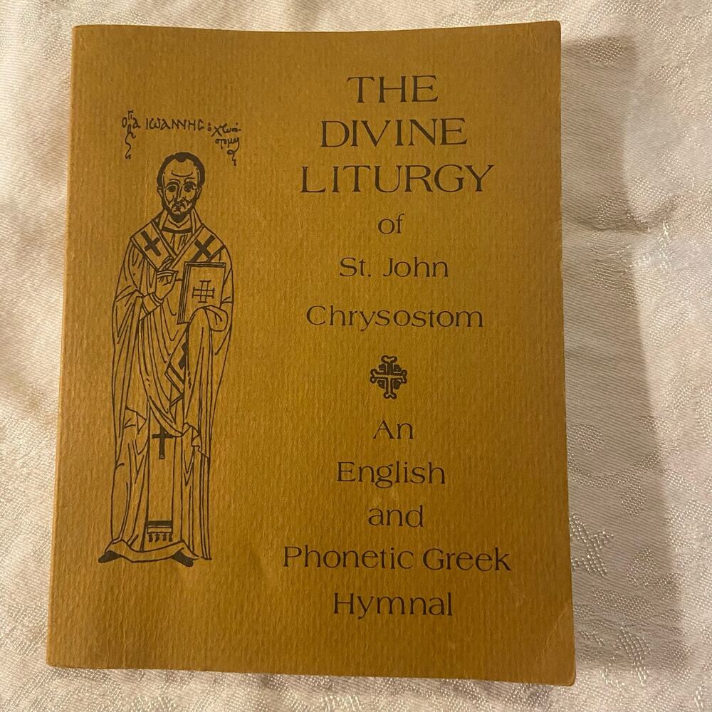 The Divine Liturgy 1974 of St John Chrysostom An English & Phonetic Greek Hymnal
